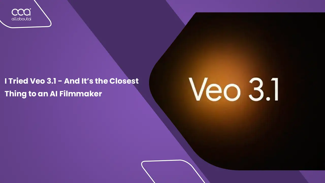 I Tried Veo 3.1 - And It's the Closest Thing to an AI Filmmaker